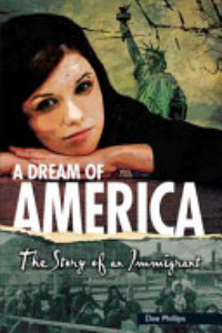 A Dream Of America : The Story Of An Immigrant