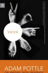 Voice : Adam Pottle On Writing With Deafness