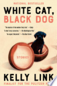 White Cat, Black Dog : Stories