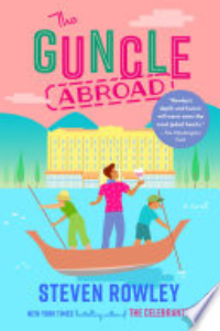 GUNCLE ABROAD: A NOVEL.