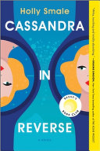 CASSANDRA IN REVERSE: A REESE'S BOOK CLUB PICK.