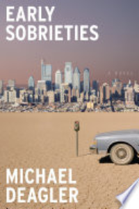 Early Sobrieties : A Novel