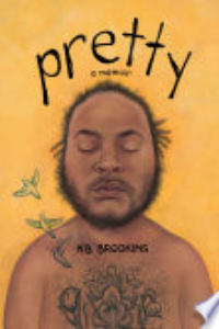 Pretty : A Memoir