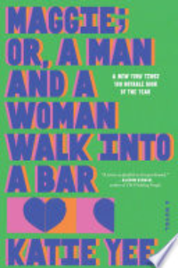 Maggie; Or, A Man And A Woman Walk Into A Bar
