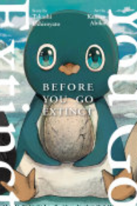 BEFORE YOU GO EXTINCT.