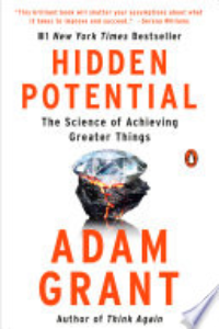 HIDDEN POTENTIAL: THE SCIENCE OF ACHIEVING GREATER THINGS.
