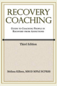 RECOVERY COACHING: A GUIDE TO COACHING PEOPLE IN RECOVERY FROM ADDICTIONS.
