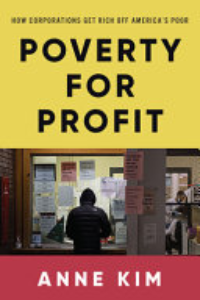 Poverty For Profit : How Corporations Get Rich Off America's Poor
