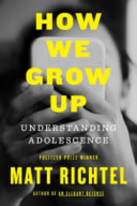 How We Grow Up : Understanding Adolescence