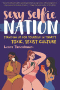 SEXY SELFIE NATION: STANDING UP FOR YOURSELF IN TODAY'S TOXIC, SEXIST CULTURE.