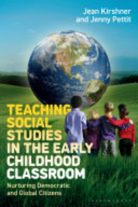 Teaching Social Studies In The Early Childhood Classroom : Nurturing Democratic And Global Citizens