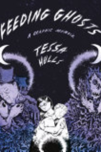 Feeding Ghosts : A Graphic Memoir