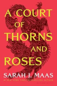  A Court of Thorns and Roses by Sarah J. Maas