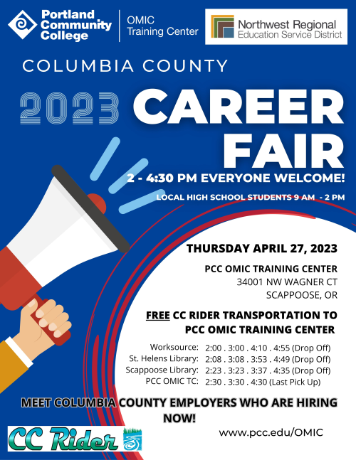 Career Fair flyer: 9am-2pm local high school students, 2-4:30 everyone welcome. Thursday, April 27, 2023. Free CC rider transportation to OMIC. Meet Columbia County employers who are hiring now!