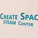 Create Space STEAM Center