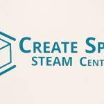 Create Space STEAM Center