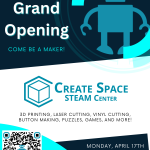 Cascade Create Space STEAM Center Grand Opening Graphic | April 17th 11 AM - 4 PM in Terrell Hall 101 on the Cascade Campus