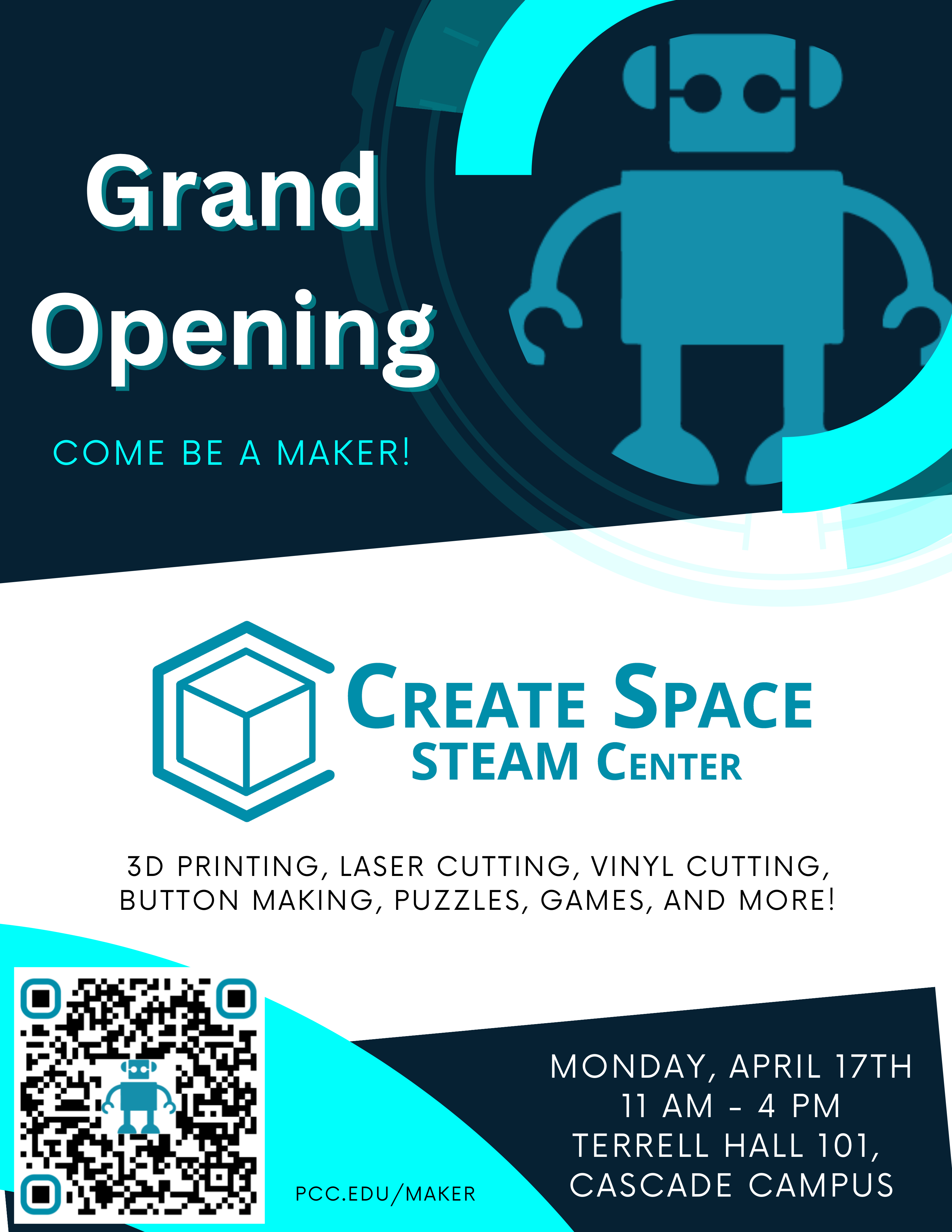 Cascade Create Space STEAM Center Grand Opening Graphic | April 17th 11 AM - 4 PM in Terrell Hall 101 on the Cascade Campus