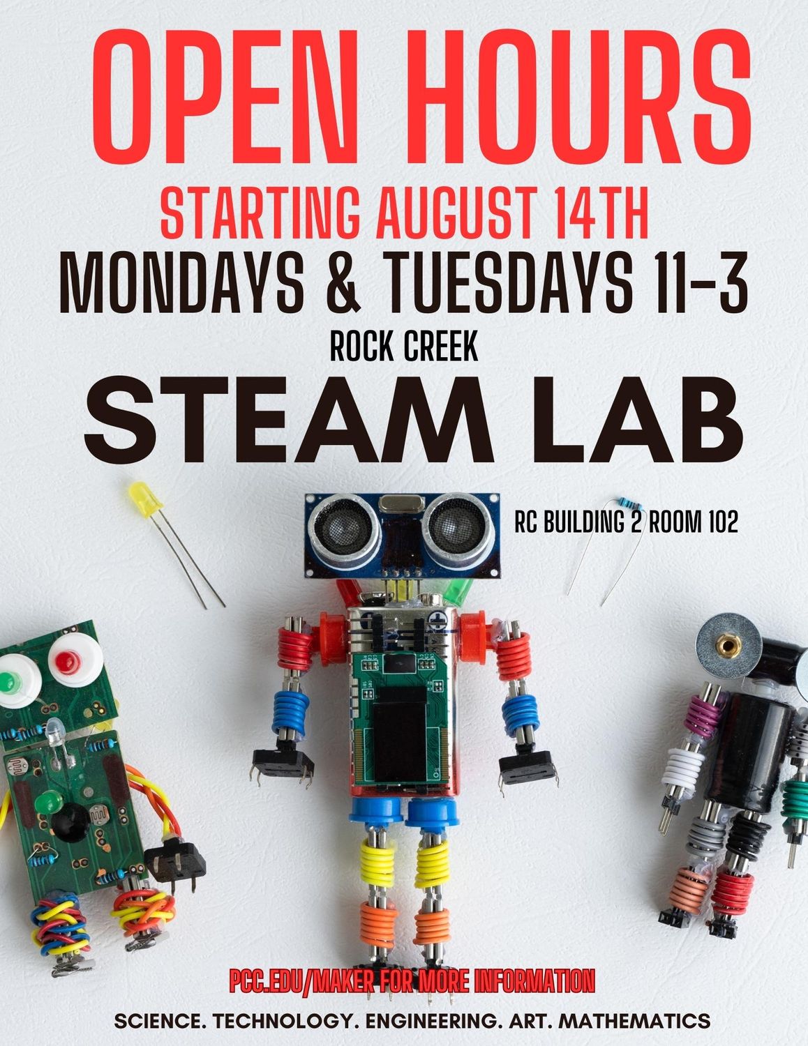 Open hours | Starting August 14th, 2023 | Mondays and Tuesdays 11 AM - 3 PM | Rock Creek Campus | STEAM Lab | RC Building 2 Room 102 | visit pcc.edu/maker for more information