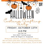 Bring your Halloween Costume and Creativity to the Fab Lab at the PCC OMIC Training Center and join us for a Costume Crafting Party! This Friday, October 13th from 4-8pm. All Ages Welcome, Kids under 15 with adult supervision. Free! We will have the sewing machine and serger running, 3d Printers and laser cutter, hot glue guns, soldering irons, cricut and heat press, plus a small selection of Donated notions, and bits-and-bobs available. Bring any materials you need, and we can help you bring your spooky Halloween Costume Creations to life!