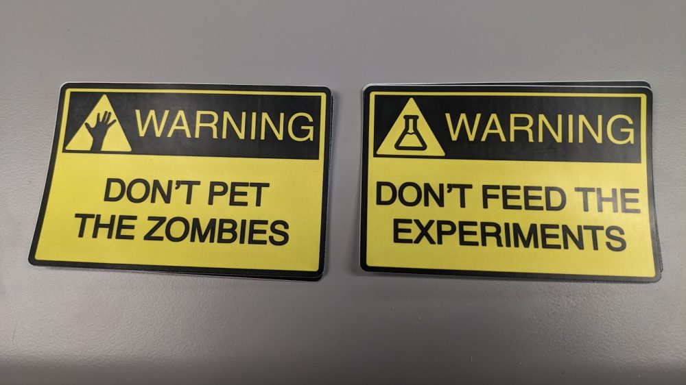 Warning | Don't Pet the Zombies | Warning | Don't feed the experiments