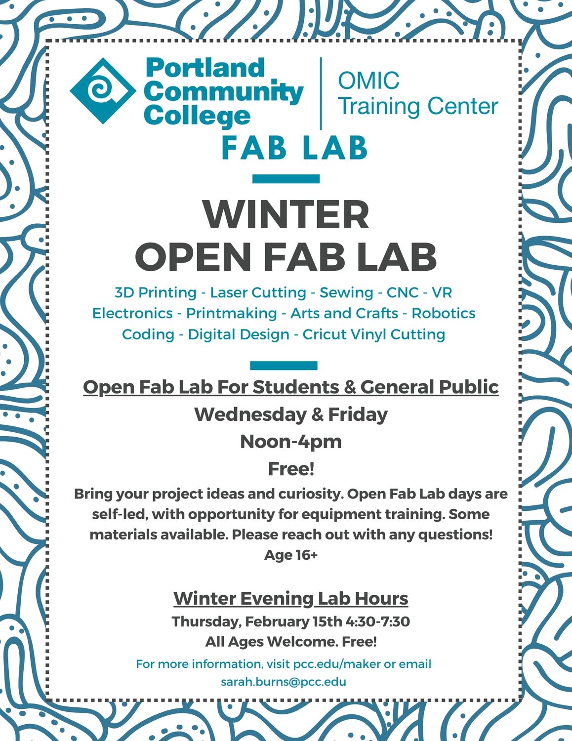 OMIC Training Center
Fab Lab
Winter Open Fab Lab
3D Printing - Laser Cutting - Sewing - CNC - VR
Electronics - Printmaking - Arts and Crafts - Robotics
Coding - Digital Design - Cricut Vinyl Cutting
Open Fab Lab For Students & General Public
Wednesday & Friday
12:00 - 4:00 PM
Free!
Bring your project ideas and curiosity. Open Fab Lab days are
self-led, with opportunity for equipment training. Some
materials available. Please reach out with any questions!

Age 16+
Winter Evening Lab Hours
Thursday, February 15th 4:30-7:30
All Ages Welcome. Free!
For more information, visit pcc.edu/maker or email sarah.burns@pcc.edu