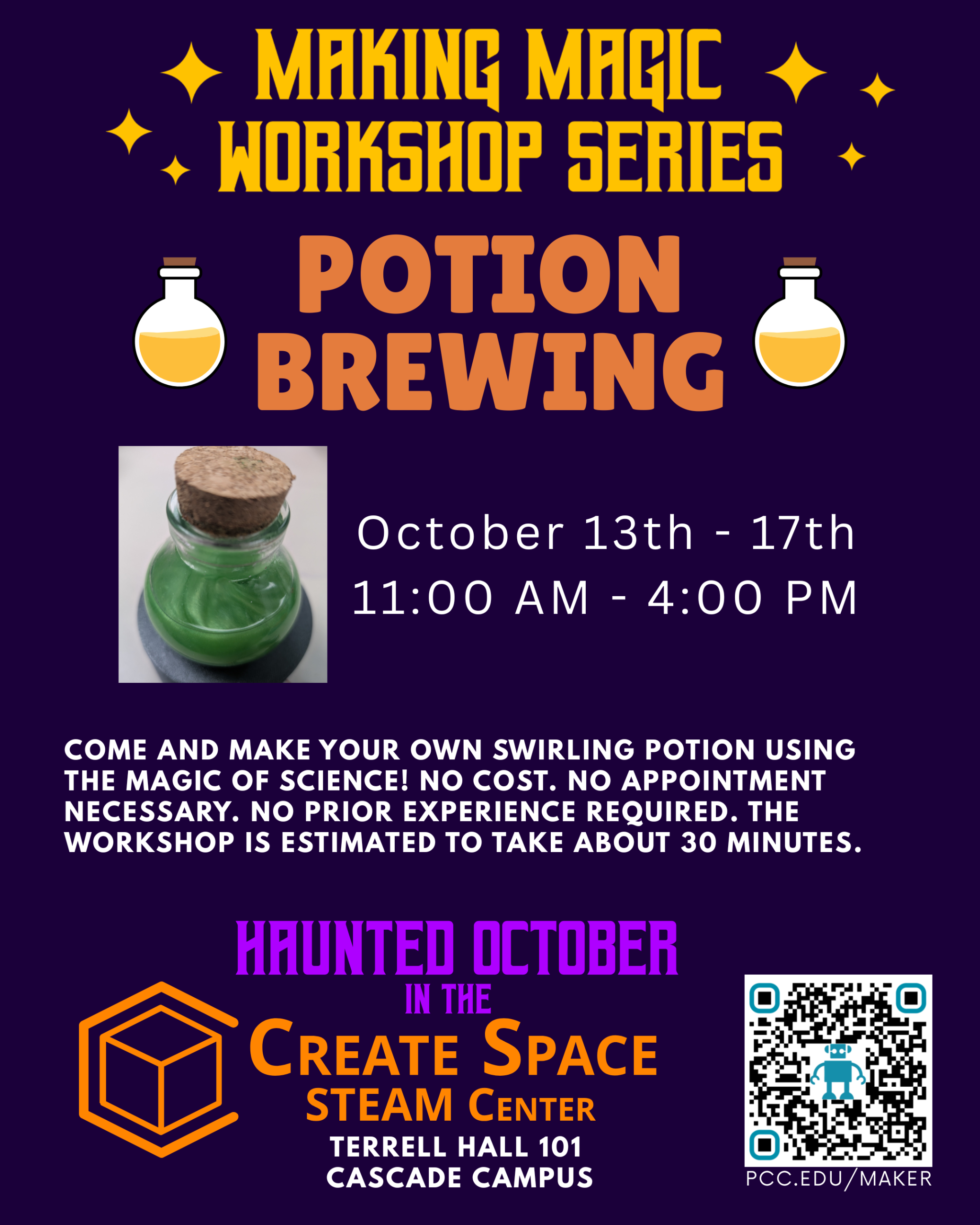 Potion Brewing Workshop

October 13th - 17th
11:00 AM - 4:00 PM

Come and Make your own swirling potion using the magic of science! No cost. No appointment necessary. No prior experience required. The workshop is estimated to take about 30 minutes.

Create Space STEAM Center
pcc.edu/maker
Terrell Hall 101 
Cascade Campus