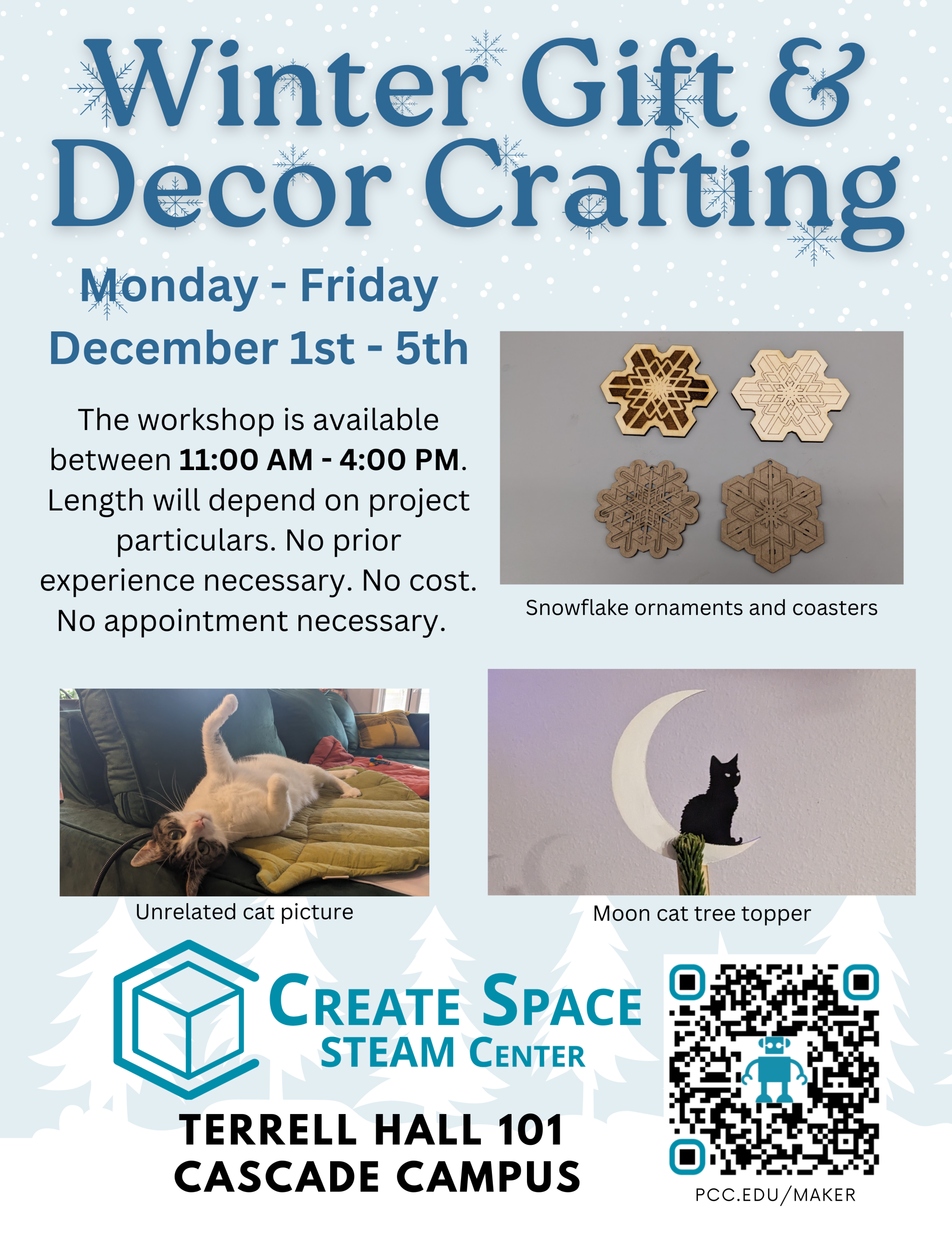 Winter Gift & Decor Crafting Workshop at the Cascade Create Space

Monday – Friday
December 1st - 5th

The workshop is available between 11:00 AM - 4:00 PM. Length will depend on project particulars. No prior experience necessary. No cost. No appointment necessary.

Cascade Create Space STEAM Center
Terrell Hall 101
Cascade Campus
pcc.edu/maker