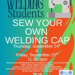 Welding Students: Sew Your Own Welding Cap Thursday, September 24th and Friday, September 25th 11:30 AM - 3:00 PM PCC OMIC Training Center The Fab Lab is a free resource for PCC students to learn skills that support their classes, hobbies, and future careers. All skill levels are welcome. No pre-registration required. Can't make it to this workshop? Come in during open lab time and work on this project and others at your own pace. Fab Lab Rooms 107 & 118A https://pcc.edu/maker sarah.burns@pcc.edu