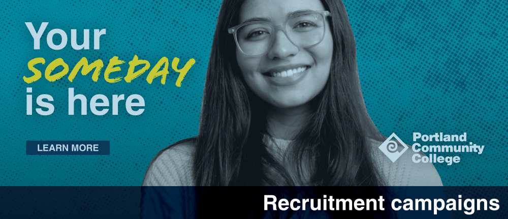 Marketing and Communications Division website header featuring the college's Someday campaign. The text reads "Your someday is here, learn more." There's a close up photo of a smiling female student with long hair and glasses. Banner reads Recruitment campaigns.