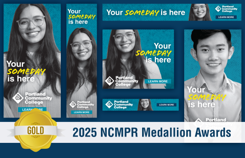 Images of PCC's "Your someday is here" digital recruitment campaign. The images are different sizes to show the range of media created. They feature a smiling PCC student in black and white, with a turquoise background and bold text. Gold 2025 NCMPR Medallion Award winner.