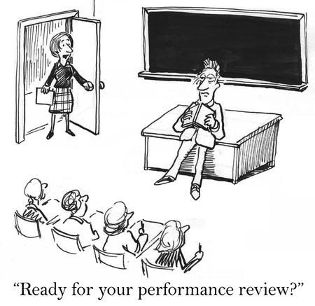 Cartoon of supervisor entering a classroom, asking the unknowing instructor "REady for your performance review?"
