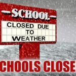 School closed due to weather sign