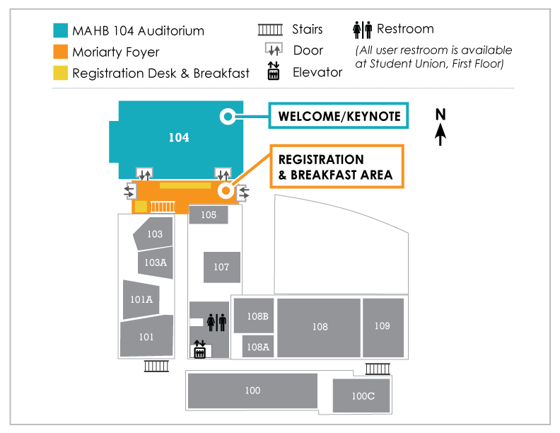 MAHB Moriarty: Welcome and Keynote will locate in MAHB 104 Auditorium. Registration and Breakfast areas are set in the Moriarty Foyer. 