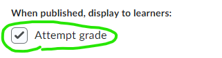 Screenshot of Attempt grade checkbox in D2L Quiz Evaluation and Feedback section.