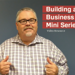 Building a Business Mini Series