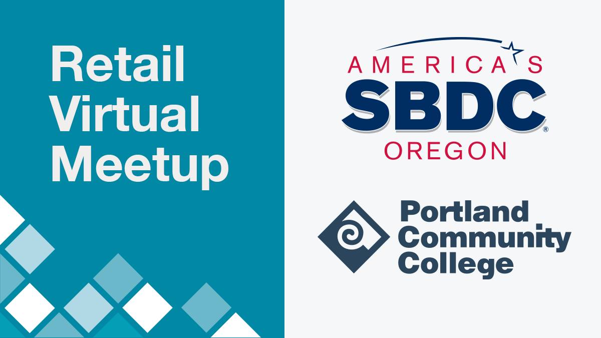 Retail Virtual Meetup from Portland Community College's Small Business Development Center