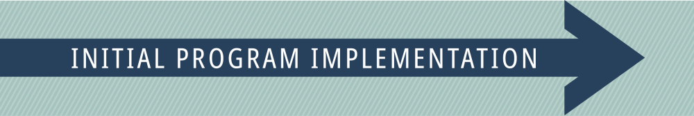 Initial Program Implementation